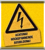 Achtung Hochspannung Ausbildungsbetrieb